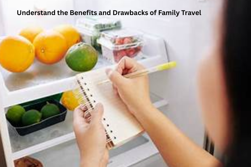 Understand the Benefits and Drawbacks of Family Travel