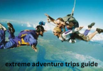 extreme adventure trips guide